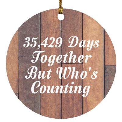 Designsify Christmas Tree Decoration, 97th Anniversary 35,429 Days Together Who's Counting, Circle Ornament E, Gifts for Birthday Valentines Mom Mothers Fathers Day Party, to Men Women Him Her