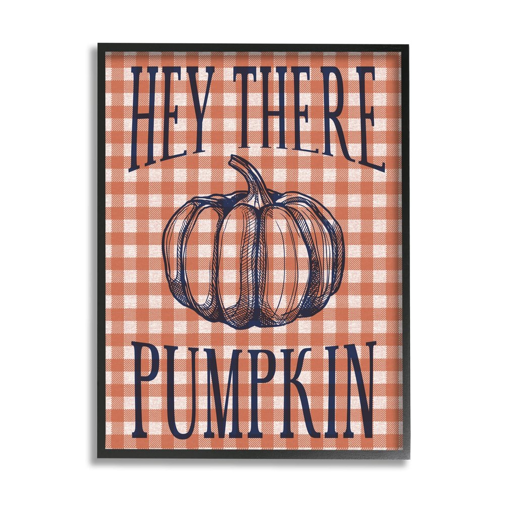 Stupell Industries Hey There Pumpkin Phrase Orange Checkered Plaid, Design by Daphne Polselli