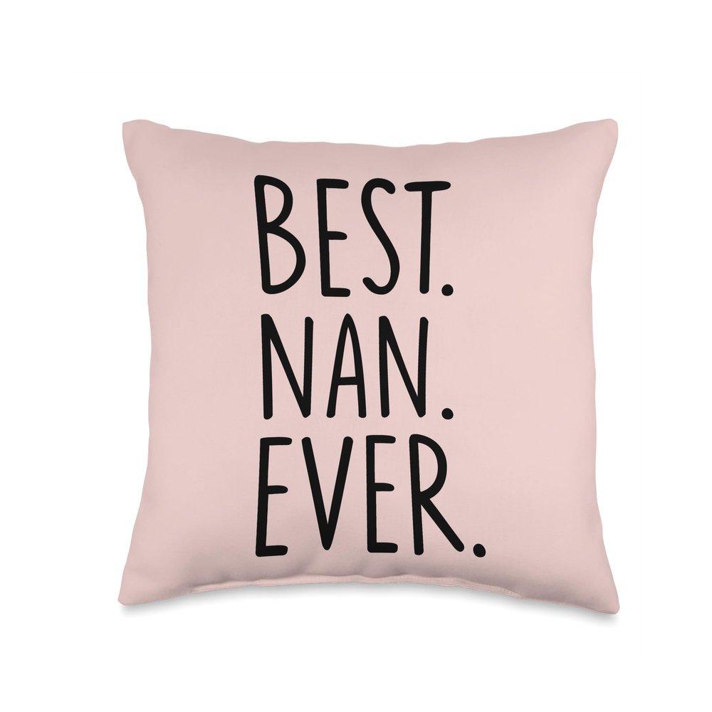 Best Nan Ever Throw Pillow