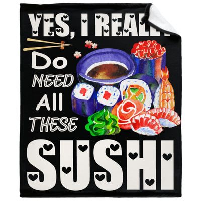 Thuswarm Sushi Blanket Yes I Really Do Need All These Sushi Flannel Throw Blanket Plush Blankets for Bed Couch Sofa Room Decoration Gifts Gifts 8060 Large for Adult Men Women