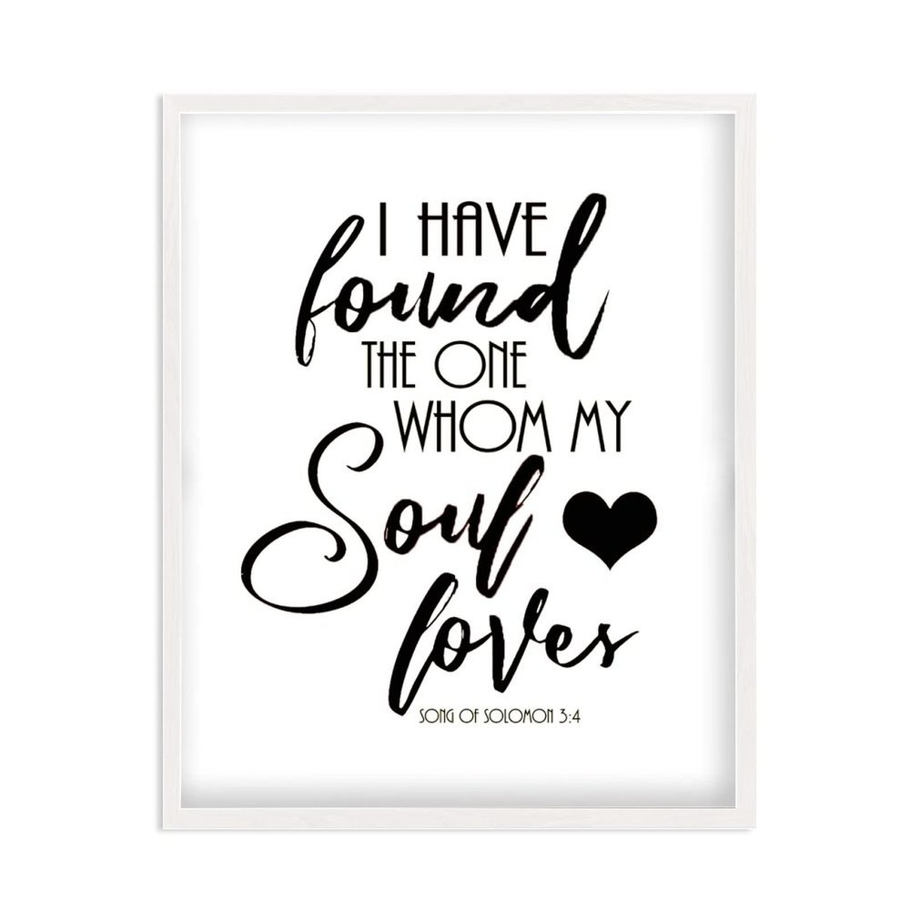 Bible Verse Song of Solomon 3:4 Wood Frame Sign, I Have Found The One Whom My Soul Loves Farmhouse Wall Decor Rustic Plaque Home Decoration Wall Hanging Art Printable, Wedding Gift, 16x20 Inch