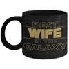 Best Wife in the Galaxy Mug Appreciation Valentines Day Anniversary Birthday Christmas Holiday Ideas from Husband Funny Pun Keepsake 11 or 15oz Black view 1