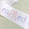 Earned It Sash, Nurse Graduation Party Decorations, Gift for Nurse Graduate view 3