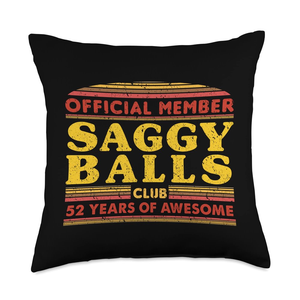 52 Years of Awesome official member saggy balls club 52 Throw Pillow