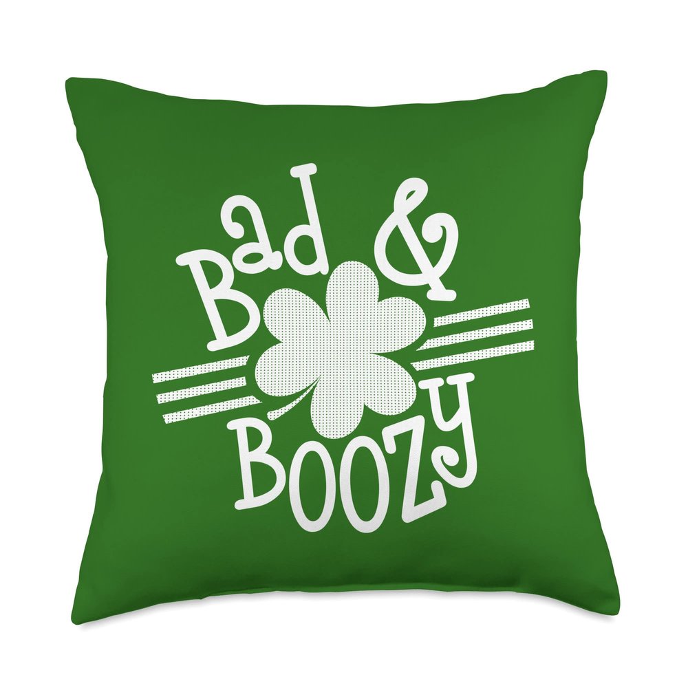 St Pattys Day Bad And Boozy - Funny Shamrock Drinking Day Throw Pillow