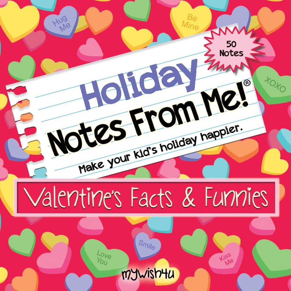 Notes From Me! 50 Tear-Off Lunch Box Notes for Kids, Valentines Facts & Funnies, Fun & Educational, Inspirational, Motivational, Thinking of You, Back to School Essential, Ages 8+