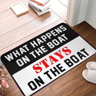 Camper Accessories for Inside What Happens On The Boat Stays On The Boat Rug Water Absorbing Door Mat (Size : 20 * 32IN/50 * 80CM)
