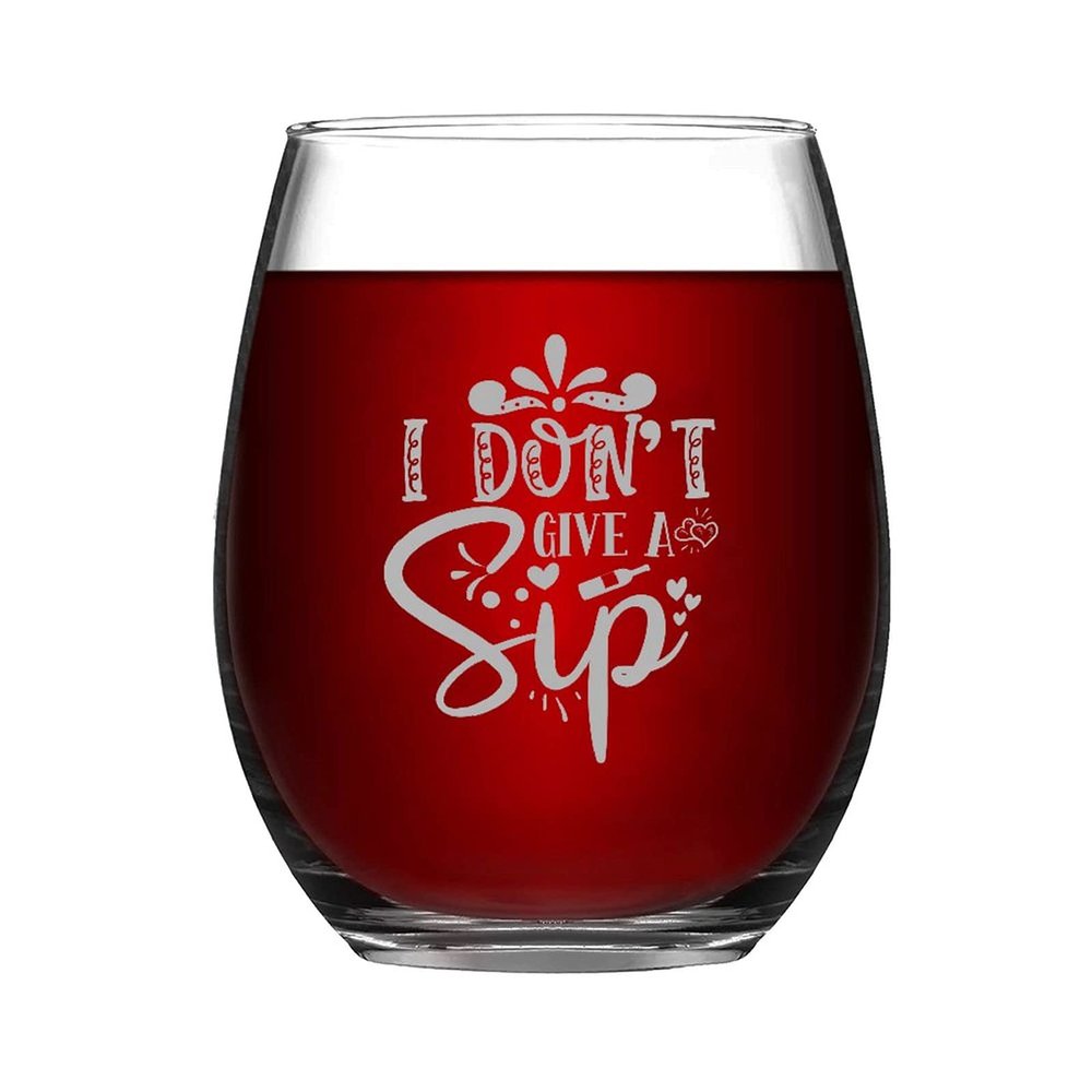 I Dont Give A Sip Wine Glasses Funny Stemless Wine Glass Laser Engraved Whiskey Glass Shot Glass Unique Novelty Idea for Him, Her, Mom, Wife, Boss, Sister, BFF, Birthday Gifts, 15 oz