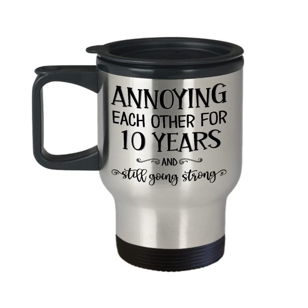 10th Anniversary Travel Mug Annoying Each Other For Ten Years Funny Wedding Marriage Anniversary Ideas for Wife Husband Couple 14Oz Stainless Steel C