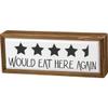 Primitives By Kathy 113328 Would Eat Here Again Box Sign, 9.75-inch Length, Wood view 1