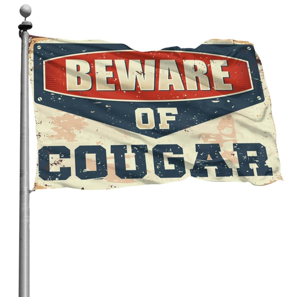 Flags For Room Guys Beware of Cougar Flag Gifts For Men Who Have Everything ( Size : 12*18IN/30*45CM )