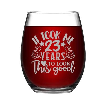 23 Th Birthday Gift It Took Me 23 Years to Look This Good 23 Year Old Funny 23th Birthday Funny Stemless Wine Glass Laser Engraved Whiskey Glass Shot Glass Unique Novelty Idea for Him, Her ,15 oz