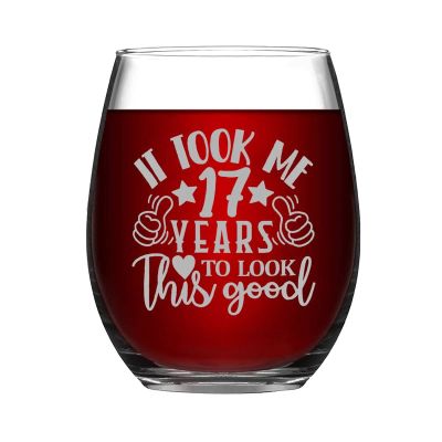 17 Th Birthday Gift It Took Me 17 Years to Look This Good 17 Year Old Funny 17th Birthday Funny Stemless Wine Glass Laser Engraved Whiskey Glass Shot Glass Unique Novelty Idea for Him, Her ,15 oz