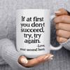 Funny Sarcastic Gag Coffee Mug for Parents Mom Dad Birthday, If at First You Don't Succeed Cup from Daughter Son (15oz) view 2