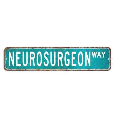 ArogGeld Neurosurgeon Sign Neurosurgeon Metal Sign Neurosurgeon Gift Neurosurgeon Vintage Decor Funny Custom Street Sign Shabby Chic Wall Art Wall Hanger Home Decor Wall Decorations