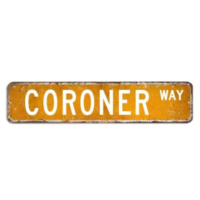 ArogGeld Coroner Metal Sign Coroner Sign Coroner Gift Coroner Decorative Sign Vintage Decor Funny Custom Street Metal Sign Shabby Chic Wall Art Wall Hanger Home Decor Wall Decorations