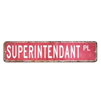 Superintendant Sign Superintendant Gift Superintendant Metal SignSuperintendant Custom Street Metal Sign Shabby Chic Wall Art Retro Wall Hanger Home Decor Wall Decorations