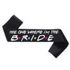 Bride to Be Sash, 'The one Where I'm The Bride ' Sash for Hens Party Wedding Decorations Party Favors Accessories Future Wifev1 view 1