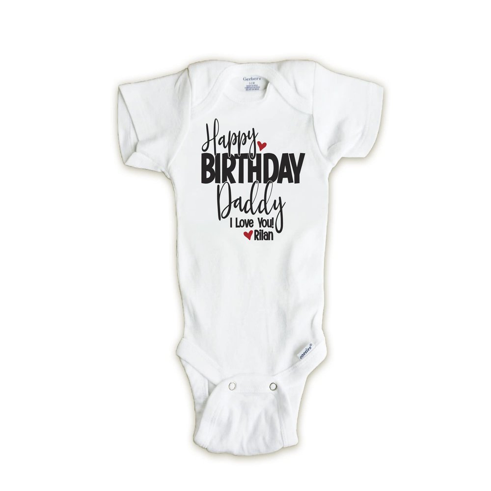 Happy Birthday Dad Onesie, I Love You Daddy, Gift for Dad from Baby, Personalized Shirt (6-9 months, white)