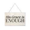 Wooden Signs, Rustic His Grace is Enough Sign Plaque Pianted Quote Home Decor Farmhouse Garden Outdoor Wall Art 12"x18", S250 view 1