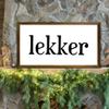 Lekker sign, Dutch home decor, Dutch gift, lekker, Dutch home, Amsterdam, Netherlands, Holland, Dutch Christmas, Opa, Oma, Gezellig, ideas view 1