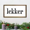 Lekker sign, Dutch home decor, Dutch gift, lekker, Dutch home, Amsterdam, Netherlands, Holland, Dutch Christmas, Opa, Oma, Gezellig, ideas view 3