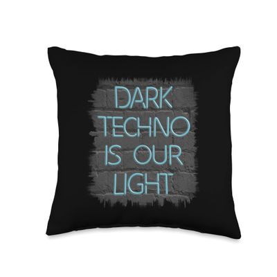 Acid House EDM Rave Party Dark Techno Is Our Light Techno Throw Pillow