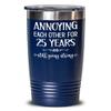 25th Anniversary Tumbler Annoying Each Other For Twenty Five Years Funny Silver Wedding Marriage Anniversary Ideas for Wife Husband Couple Dad Mom Par view 1