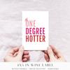Graduation One Degree Hotter Funny Cute Wine Bottle Label Gift Ideas Bar Cart Gift for Him Her Grad Masters Congrats Cap view 2