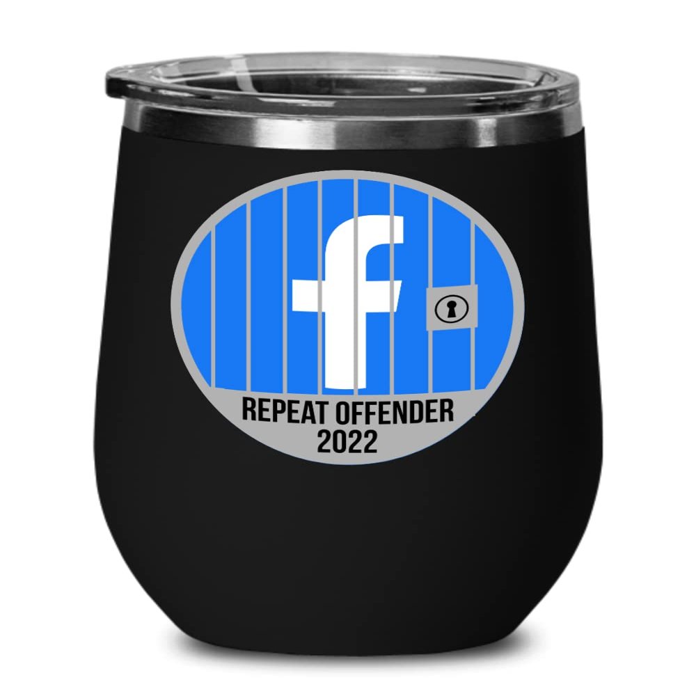 2022 Facebook Jail Repeat Offender Wine Tumbler Prison Cell Inmate Funny Social Media Memes Birthday Christmas Ideas 12oz Hot Cold Cup Coffee Mug Men