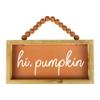 12" Orange Hi Pumpkin Autumn Harvest Wall Sign view 1