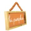 12" Orange Hi Pumpkin Autumn Harvest Wall Sign view 2