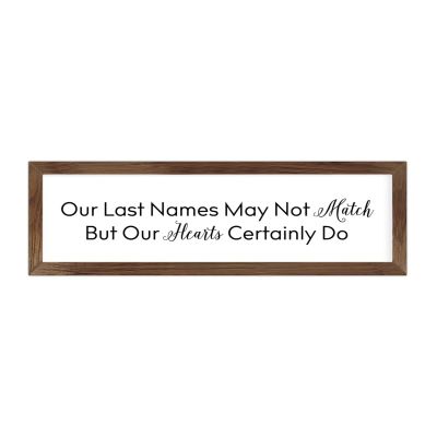 Rustic Wall Hanging Sign, Wall Art Office/Home/School/Nursery Decoration, Wood Frame Farmhouse Porch Plaque, Birthday Gifts, 6x20 Inch, Our Last Names May Not Match But Our Hearts Certainly Do