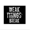 Damdekoli Weak Things Break Banner - Home Gym Decor - Large Quotes Wall Art - Garage Basement - Sports Inspiration - Motivational Fitness (24 x 36 Inches) view 1