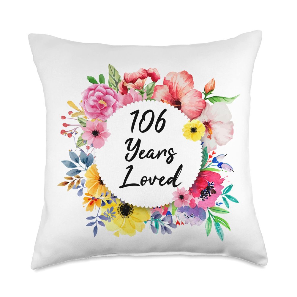 106 Years Loved, 106th Birthday Floral Throw Pillow