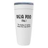 Witty Sarcastic White Viking Tumbler 20oz - Deja Poo Adj. The Feeling of Having Heard This Crap - Funny Meaning Jokes Silly Humorous Hilarious view 1