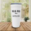 Witty Sarcastic White Viking Tumbler 20oz - Deja Poo Adj. The Feeling of Having Heard This Crap - Funny Meaning Jokes Silly Humorous Hilarious view 2