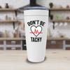 Nurse White Viking Tumbler 20oz - Dont Be Tachy - Funny Nursing Healtworker Phlebotomist Ambulance Clinic Staff Surgery Patient Professional view 3