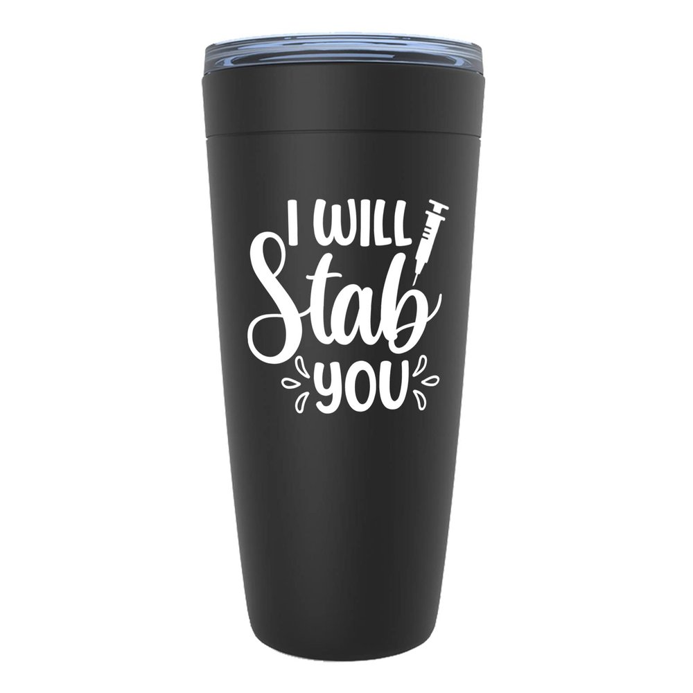 Nurse Black Viking Tumbler 20oz - I Will Stab You - Nursing Hospital Pharmacist Professional Phlebotomist Patient Clinic Staff Occupation