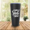 Nurse Black Viking Tumbler 20oz - I Will Stab You - Nursing Hospital Pharmacist Professional Phlebotomist Patient Clinic Staff Occupation view 2