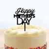 Happy Mother's Day Cake Toppers Mothers Day Cake Decoration Mother's Day Cake Centerpiece Cake Toppers Decorative Party Cake Decoration for Mother's Day Acrylic, Black view 1