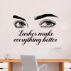 Lashes Make Everything Better V3 Wall Decal Home Decor Art Sticker Vinyl Bedroom Boys Girls Teen Kids Quote Makeup Lashes Brows Beauty Brushes Lipstick Mascara Eyeshadow Business Logo Studio view 1