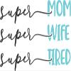 Super Mom Super Wife Super Tired |Great Gift Idea|Single |5 Inch Magnet | Made in The USA | Car Auto Tool Box RefrigeratorMagnet|FBMMAGS10692 view 2