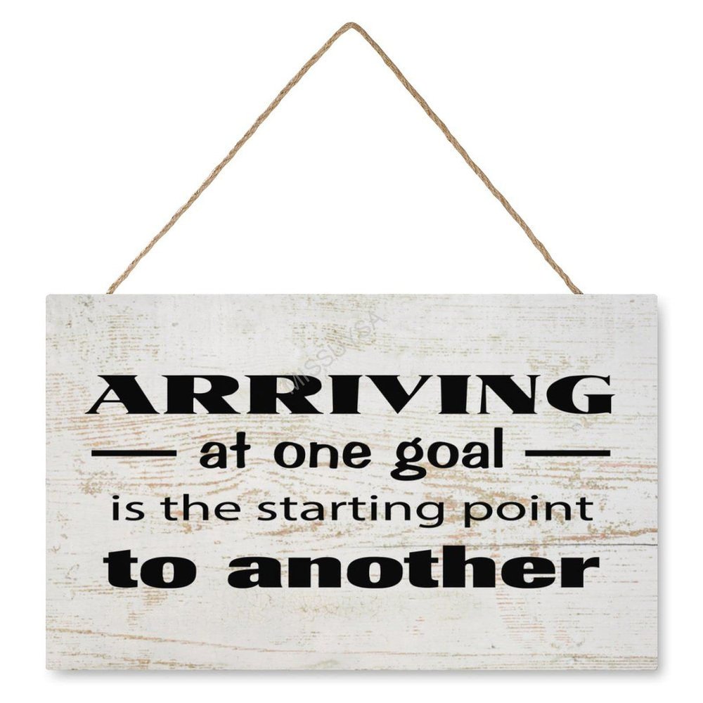 Wooden Signs, Rustic Arriving at One Goal is The Starting Point to Another Sign Plaque Pianted Quote Home Decor Farmhouse Garden Outdoor Wall Art 12"x18",