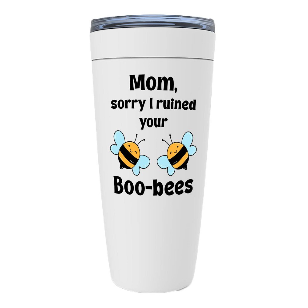 Mother's Day White Viking Tumbler 20oz - I Ruined Your Boo-Bees - Funny Puns Mommy Mama Parents Birthday Celebration Relative from Daughter Son