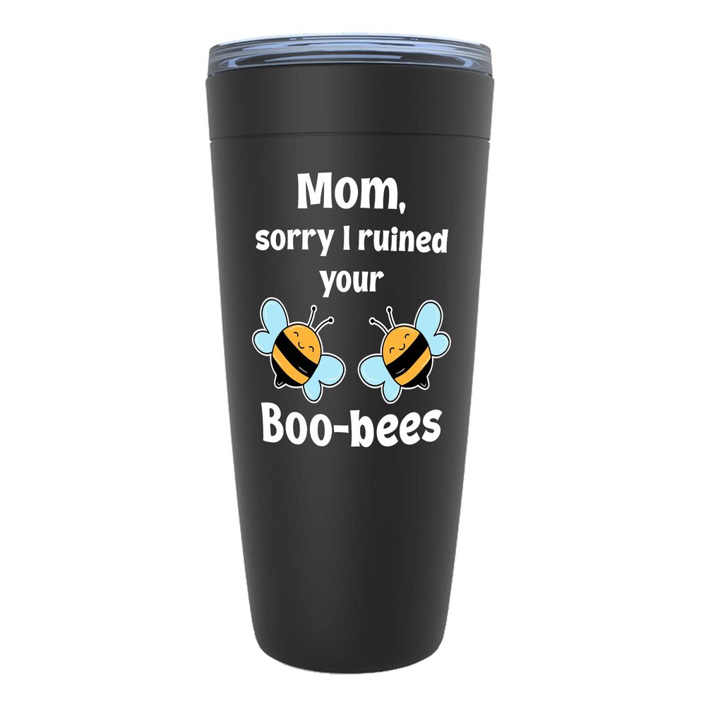 Mother's Day Black Viking Tumbler 20oz - I Ruined Your Boo-Bees - Funny Puns Mommy Mama Parents Birthday Celebration Relative from Daughter Son