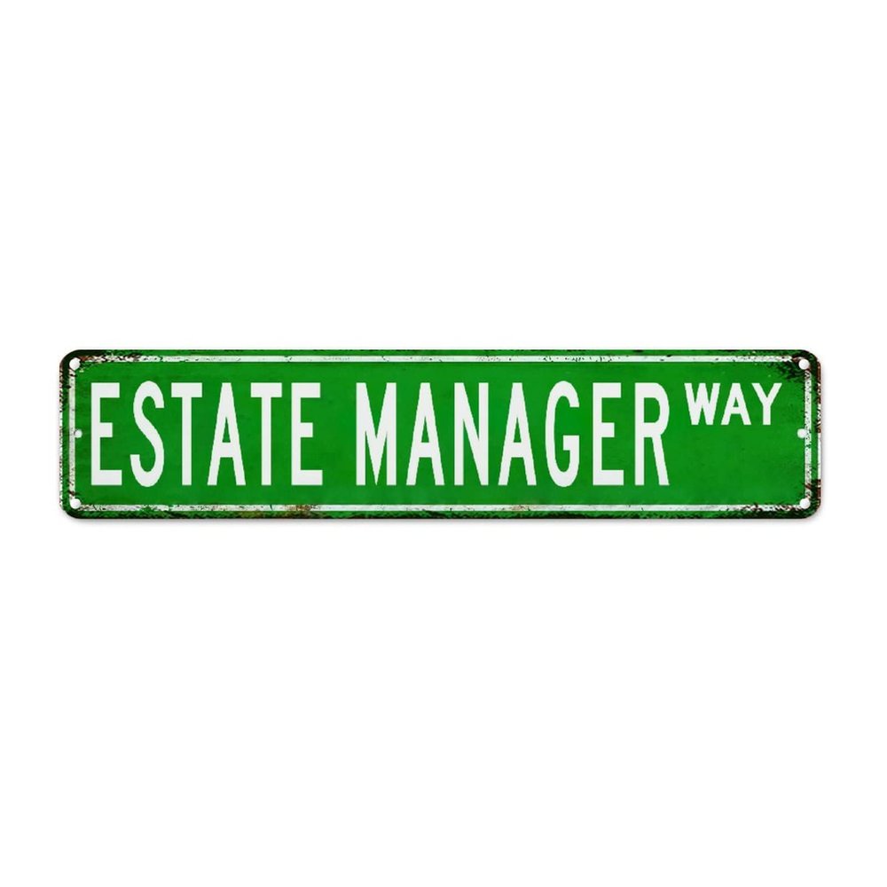 Estate Manager Wall Art Decor Metal Sign Gift for Estate Manager Retro Wall Decor Profession Street Sign Men Cave Bar Decor Metal Tin Sign for Yard Garage Bar Coffee Garden Home Quality Sign
