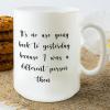 It's No Use Going Back to Yesterday That I Was A Different Person Then Coffee Mugs Funny Sayings Mug 15oz Ceramic Coffee Or Tea Mug Funny Coffee Mugs Unique Idea for Him Her Mom Wife Sister BFF view 4