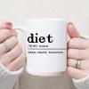 Diet Coffee Mug Diet Definition Mugs Food Lover Funny Diet Quotes 15oz Ceramic Coffee Or Tea Mug Humour Funny Coffee Cup Unique Novelty Gifts for Women Men Him Her Boys Girls view 1