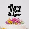 All You Need Is Love Cake Topper Anniversary Married Cake Toppers For Wedding Bride And Groom Cake Topper For Wedding Mr & Mrs Wedding Cake Topper Funny Wedding Topper Acrylic Black view 4